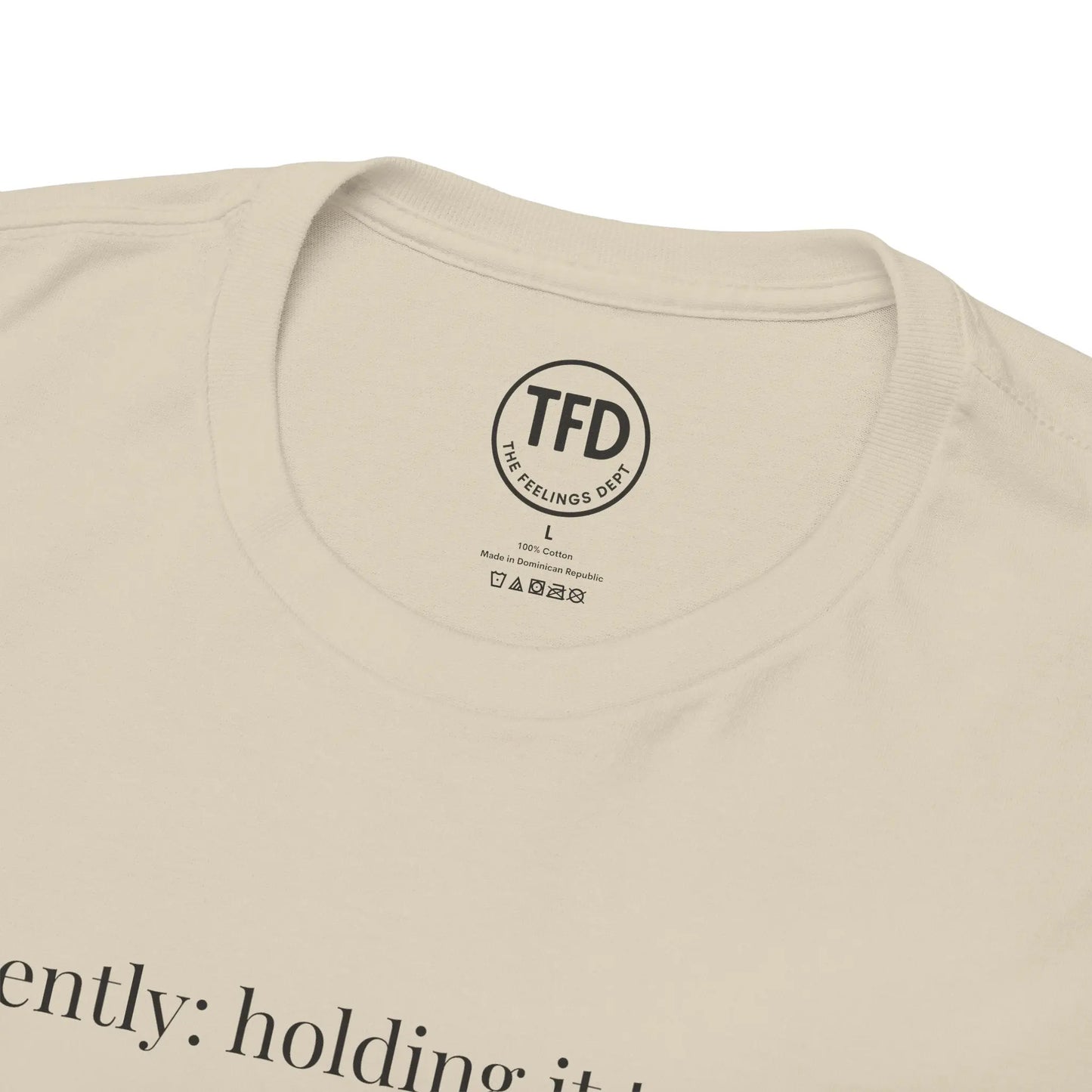 currently: holding it together. | classic fit cotton tee Printify