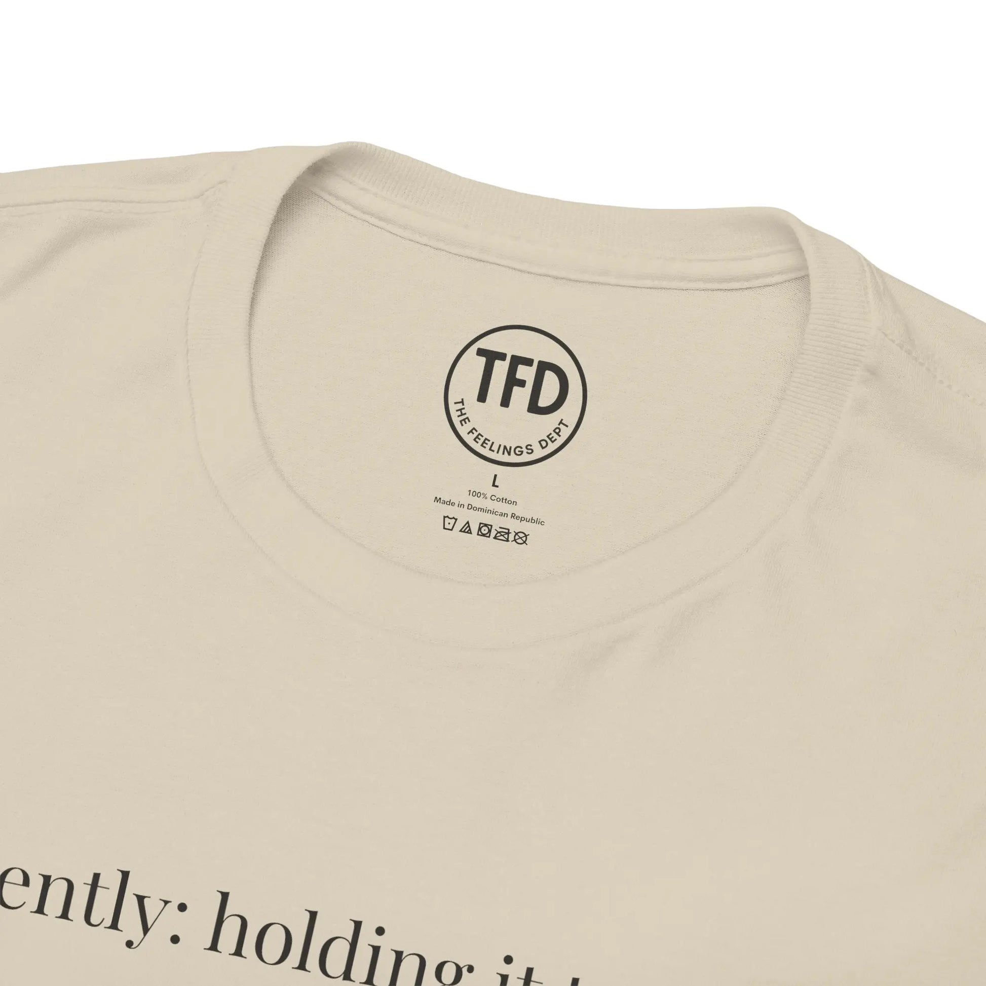 currently: holding it together. | classic fit cotton tee Printify