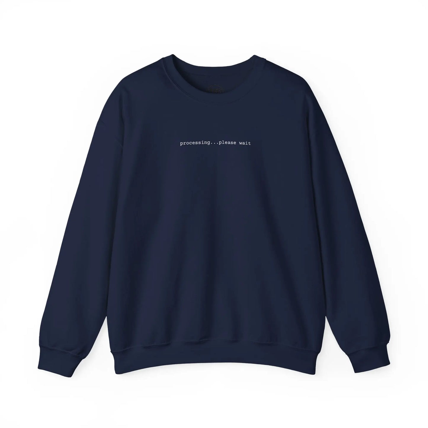 "Processing...please wait" Mental Health Sweatshirt – Minimalist Crewneck Unisex Fit Printify