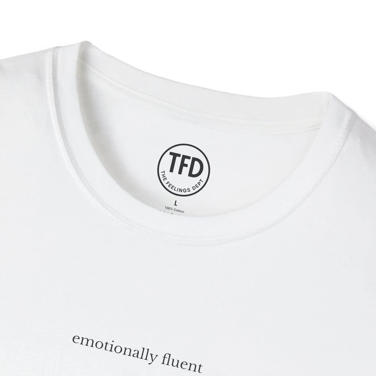 emotionally fluent. minimalist tee | soft unisex t-shirt Printify