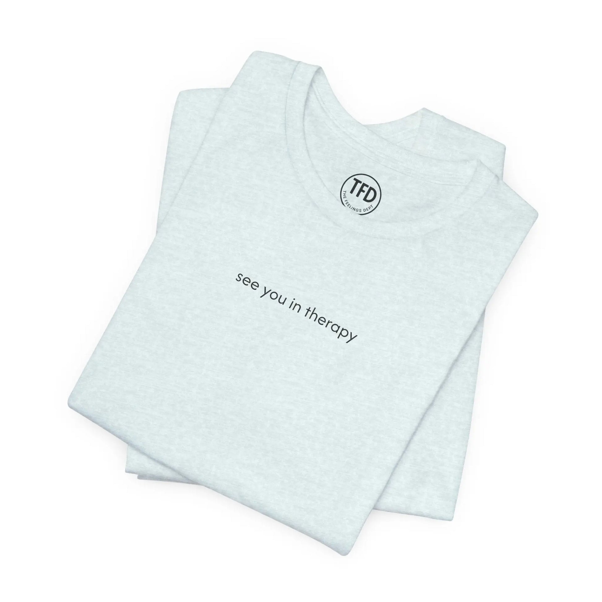 See You in Therapy Tee — Minimalist Mental Health Shirt Printify