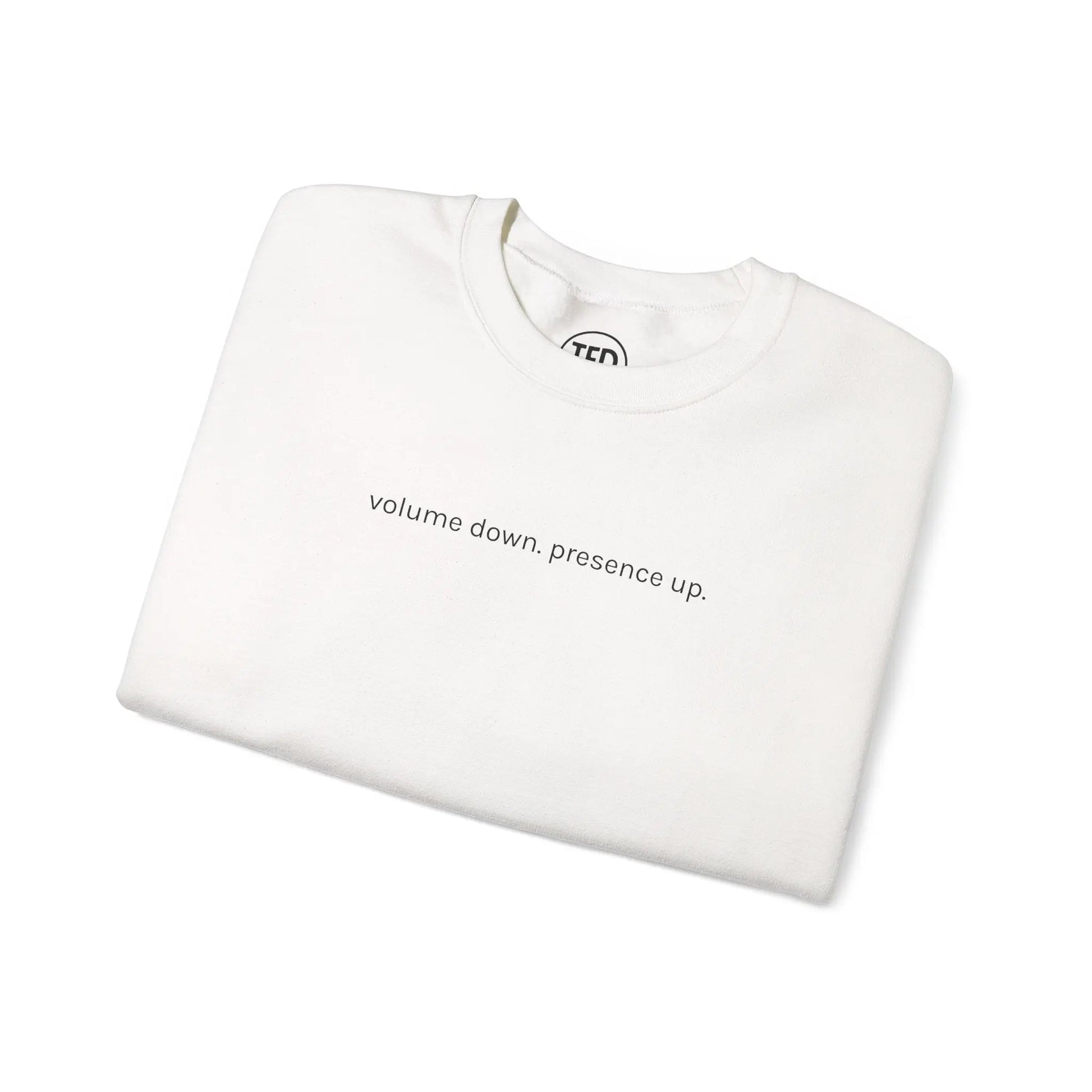 volume down. presence up. | Quiet Club Minimalist Crewneck Printify
