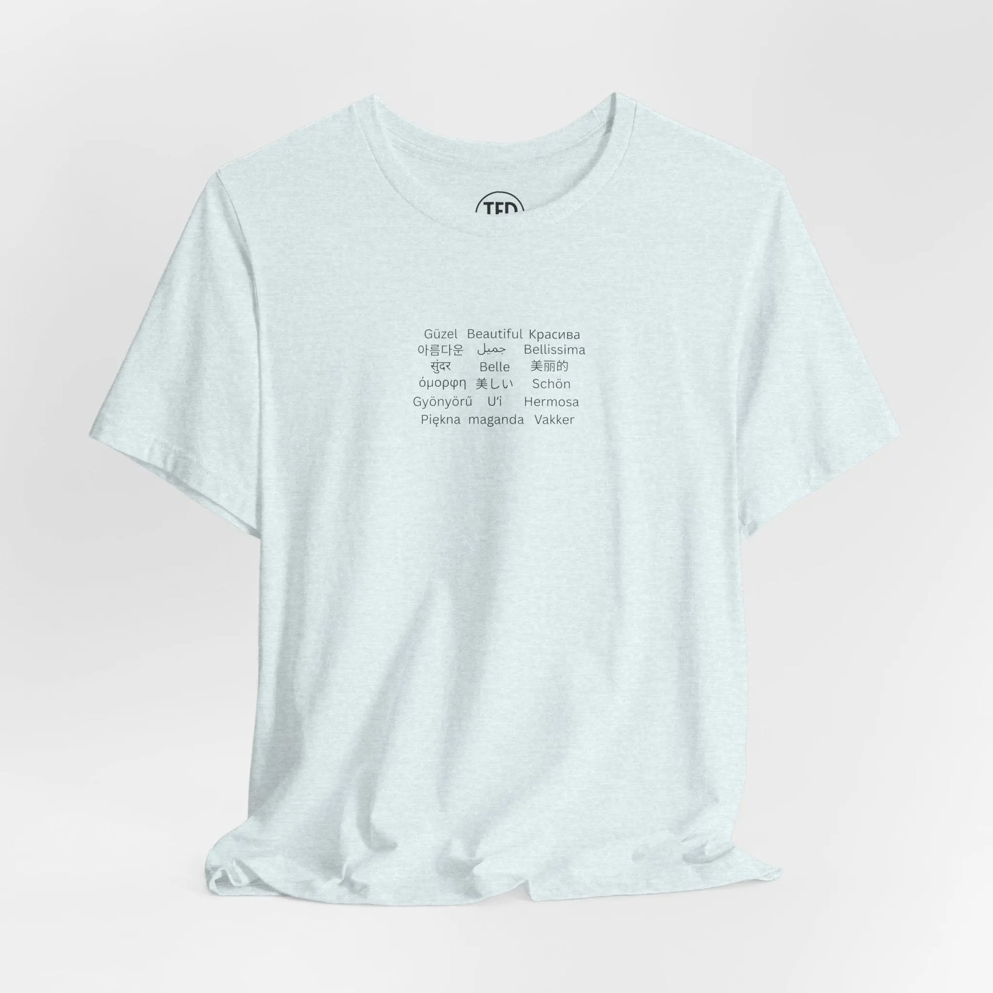 Beautiful in Every Language | Minimalist Multilingual Graphic Tee Printify