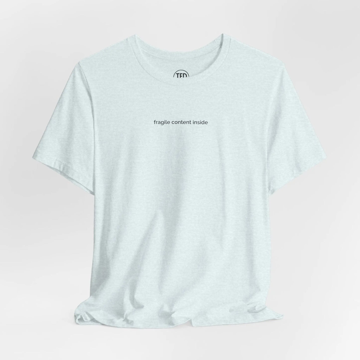 Fragile Content T-Shirt | Minimalist Printed Tee for Sensitive Souls Printify