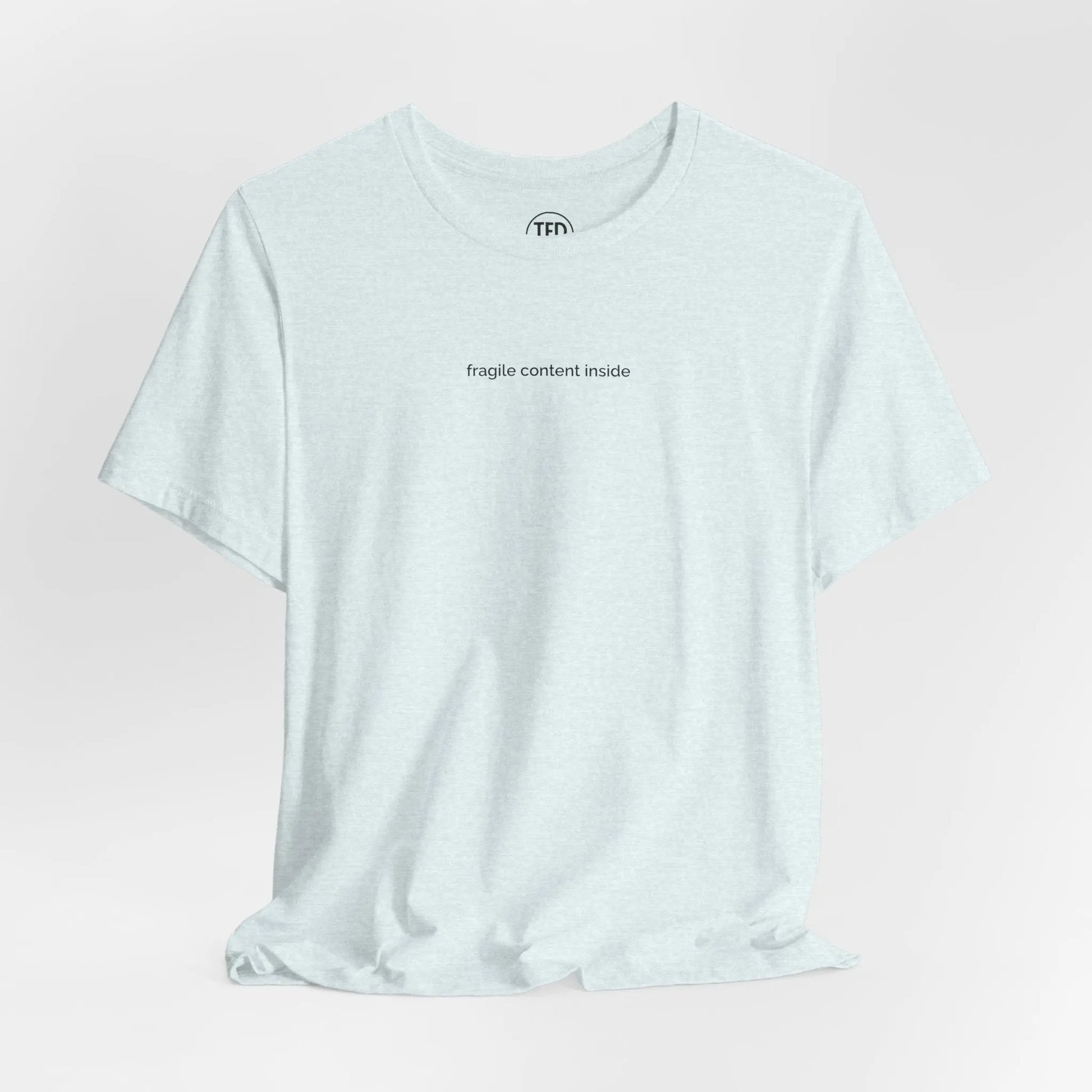 Fragile Content T-Shirt | Minimalist Printed Tee for Sensitive Souls Printify