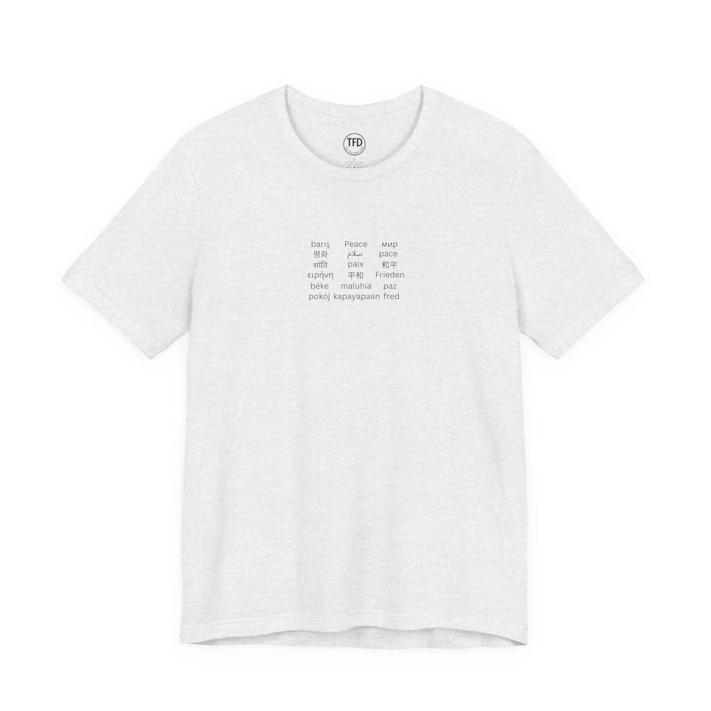 "Peace in Every Language” Minimalist Shirt | Multilingual Typography Tee | Soft Neutral Aesthetic | The Feelings Dept. Printify